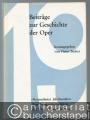 Beiträge zur Geschichte der Oper (= Studien zur Musikgeschichte des 19. Jahrhunderts, Band 15).