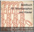 Spielbuch für Tenorsaxophon in B und Klavier. DVfM 32029.