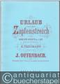 Urlaub nach dem Zapfenstreich. Komische Operette in 1 Akt. Vollständiger Klavier-Auszug mit gesungenem und gesprochenem Text.