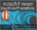 V Symfonia na kameralna orkiestre smyczkowa / 5th Symphony for chamber string orchestra, Op. 44 (1978-79) (= PWM 8581). Partitur.