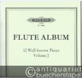 Flute Album. 12 well-known pieces. Volume 2 (= Edition Peters, Nr. 7004b). Arranged for Flute and Piano with an alternative version for two flutes.