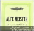 Alte Meister des Klavierspiels / Old Masters / Maitres anciens (= Edition Peters, Nr. 3173).