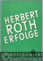Herbert Roth Erfolge, Band 1.