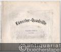 Künstler-Quadrille (nach Motiven berühmter Meister) für das Piano-Forte Componirt den Künstlern Wien's gewidmet von Johann Strauss. 201.s Werk.