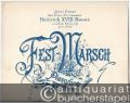 Fest-Marsch für Pianoforte componirt von Carl Heins. Op. 167. Ausgabe für Piano 2 ms.