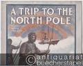 A Trip to the North Pole. Descriptive March-Two-Step.