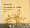 Inventionen zu Bach für Streichorchester (1985) (= DVfM 1746). Partitur. Reproduktion der Handschrift des Komponisten.