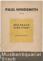 Wir bauen eine Stadt (1930). Spiel für Kinder (= Edition Schott, Nr. 3242). Klavierauszug.