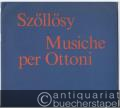 Musiche per Ottoni rezfuvoszene [Blasmusik] (1975) (= Editio Musica, Z. 7411). Partitura.