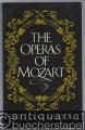 The Operas of Mozart.