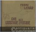 Die lustige Witwe. Operette in drei Akten (teilweise nach einer fremden Grundidee) von Victor Leon u. Leo Stein. Klavierauszug zu 2 Händen mit unterlegtem Text.