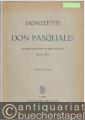 Don Pasquale. Komische Oper in drei Akten (= Edition Peters, Nr. 9051). Klavierauszug.