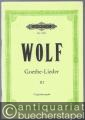 Lieder nach Gedichten von Goethe für eine Singstimme und Klavier, Band III (= Edition Peters, Nr. 3158). Originalausgabe.