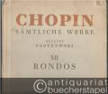 XII Rondos für Klavier und für zwei Klaviere (= Fryderyk Chopin, Sämtliche Werke).