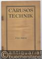 Carusos Technik.