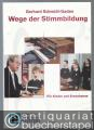 Wege der Stimmbildung. Für Kinder und Erwachsene.