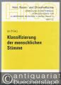 Klassifizierung der menschlichen Stimme (= Hals-, Nasen- und Ohrenheilkunde. Zwanglose Schriftenreihe, Heft 22).