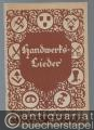 Handwerkslieder aus dem Archiv Deutscher Volkslieder Berlin.