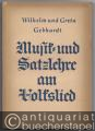 Musik- und Satzlehre am Volkslied. Zur Verwendung beim Instrumentalunterricht in Schulen und Musikseminaren und für den Selbstunterricht.