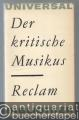 Der kritische Musikus. Musikkritiken aus drei Jahrhunderten (= Reclams Universal-Bibliothek 136).