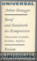 Beruf und Handwerk des Komponisten. Illusionslose Gespräche, Kritiken, Aufsätze (= Reclams Universal-Bibliothek 825).