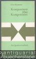 Komponisten über Komponisten. Ein Quellen-Lesebuch (= Taschenbücher zur Musikwissenschaft, Band 16).