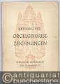Orgelgehäuse-Zeichnungen.
