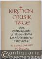 Kirchenmusiktage der Evangelisch-Lutherischen Landeskirche Sachsens. 10. bis 16. Juni 1952 in Leipzig.