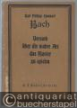 Versuch über die wahre Art, das Klavier zu spielen. Kritisch revidierter Neudruck nach der unveränderten, jedoch verbesserten zweiten Auflage des Originals Berlin 1759 und 1762.