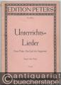 Unterrichts-Lieder. Neue Folge. Eine Sammlung von 40 Liedern mit Klavierbegleitung aus der neueren Zeit bis zur Gegenwart (= Edition Peters, Nr. 4672a). Hohe Stimme.