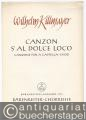 Canzon s'al dolce loco (1950). Canzone für a cappella-Chor. Bärenreiter-Chorreihe (= Bärenreiter-Ausgabe 3794).