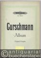 Curschmann-Album. Sammlung der berühmtesten Lieder und Terzette mit Pianofortebegleitung (= Edition Peters, Nr. 1044a). Original-Ausgabe.
