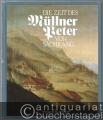 Die Zeit des Müllner-Peter von Sachrang (1766-1843). Ausgewählte Aufsätze zum 150. Todestag des Müllner-Peter von Sachrang 1993 mit Ausstellungsführer.