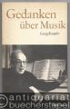 Gedanken über Musik. Reden, Versuche, Aufsätze, Kritiken.