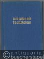 Von Rosen ein Krentzelein. Alte Deutsche Volkslieder. Neue Ausgabe mit alten Melodien.