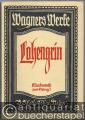 Lohengrin von Richard Wagner. Vollständiger Klavier-Auszug.