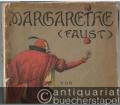 Margarethe (Faust). Oper in fünf Akten. Nach Goethe von Jules Barbier und Michel Carré. Vollständige Klavier-Partitur mit deutschem und französischem Text.