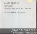 November (1988). Drei Lieder nach deutschen Gedichten opus 90 für Mezzosopran und Klavier.