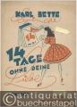 Karl Bette bringt: 14 Tage ohne deine Liebe. Foxtrot. Akkordeon- und Klavierausgabe.