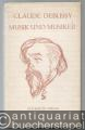 Claude Debussy. Musik und Musiker.