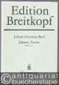 Johannes-Passion BWV 245 (= Edition Breitkopf, Nr. 480). Klavierauszug.