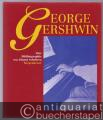 George Gershwin. Eine Bildbiographie.