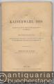 Zur Kaiserwahl 1619. Actenstücke des K. Sächs. Hauptstaatsarchivs zu Dresden. Mit einer Einleitung.