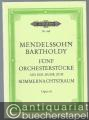 Fünf Orchesterstücke aus der Musik zum Sommernachtstraum Op. 61 (= Edition Peters, Nr. 698). Taschenpartitur.