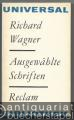 Richard Wagner. Ausgewählte Schriften (= Reclams Universal-Bibliothek, Band 957).