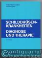 Schilddrüsenkrankheiten. Diagnose und Therapie.