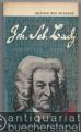 Johann Sebastian Bach. Sein Leben und sein Werk (= Bücher des Wissens, 179).