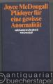 Plädoyer für eine gewisse Anormalität (= suhrkamp taschenbuch wissenschaft 844).