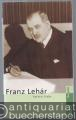 Franz Lehar (= Rowohlts Monographien 50427).