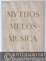 Musik (Bücher/Noten) » Musikwissenschaft - Mythos - Melos - Musica. Ausgewählte Aufsätze zur Musikgeschichte. Erste und zweite Folge [2 Bände].